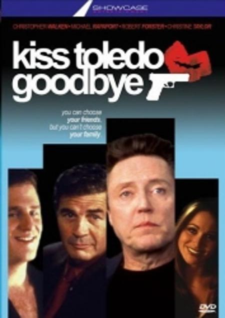 Kiss Toledo Goodbye